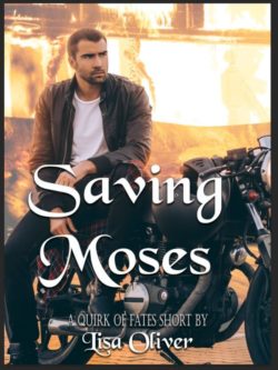 Saving Moses - Lisa Oliver - Quirk of Fates