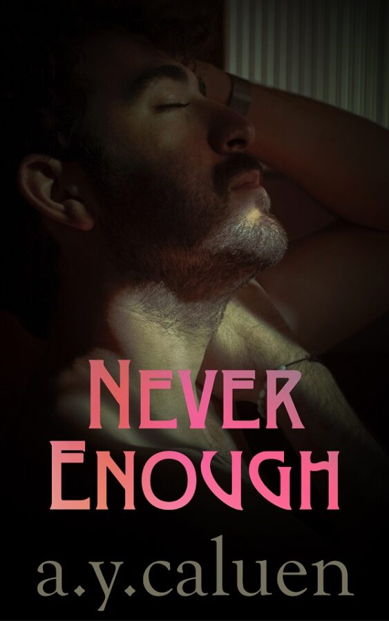 Never Enough - Alexandra Caluen