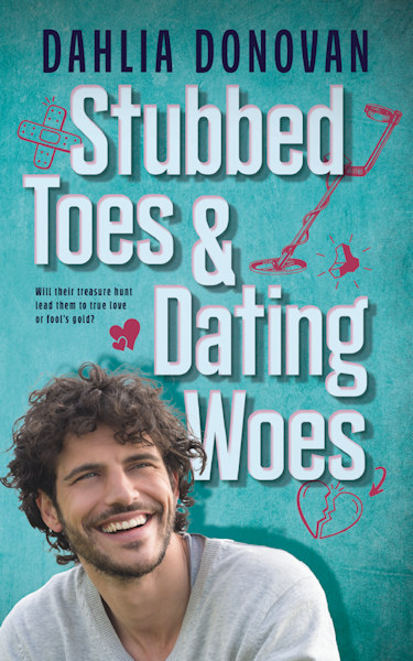 Stubbed Toes and Dating Woes - Dahlia Donovan