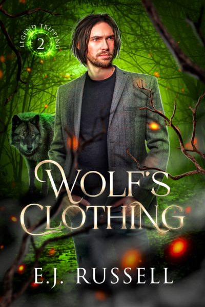 Wolf's Clothing - E.J. Russell - Legend Tripping