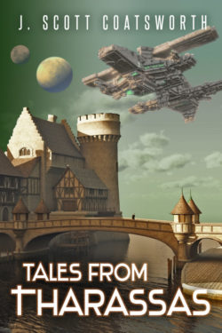 Tales From Tharassas - J. Scott Coatsworth