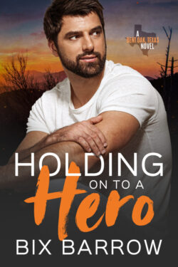 Holding Onto a Hero - Bix Barrow