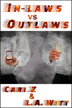In Laws vs. Outlaws - Cari Z. & L.A. Witt