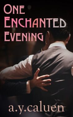 One Enchanted Evening - A.Y. Caluen