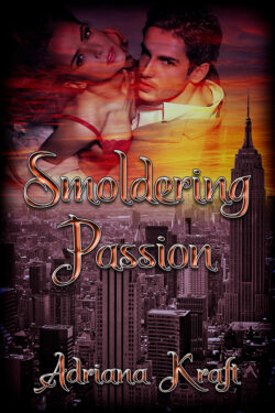 Smoldering Passion - Adriana Kraft