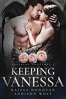 Keeping Vanessa - Raissa Donovan & Addison Wolf
