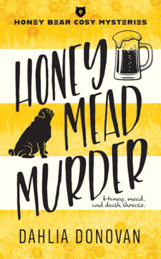 Honey Mead Murder - Dahlia Donovan - Honey Bear Cosy Mysteries