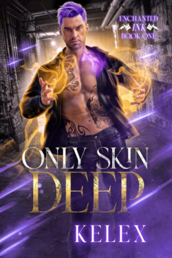 Only Skin Deep - Kelex - Enchanted Ink