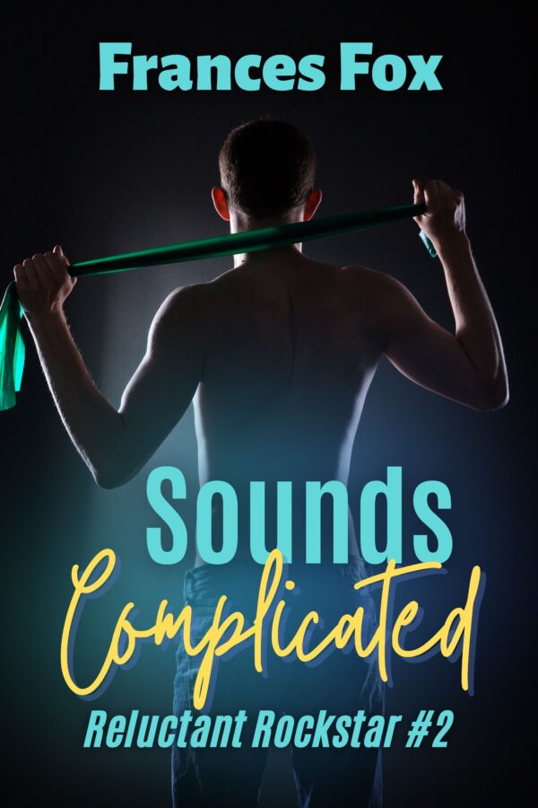 Sounds Complicated - Frances Fox - Reluctant Rockstar