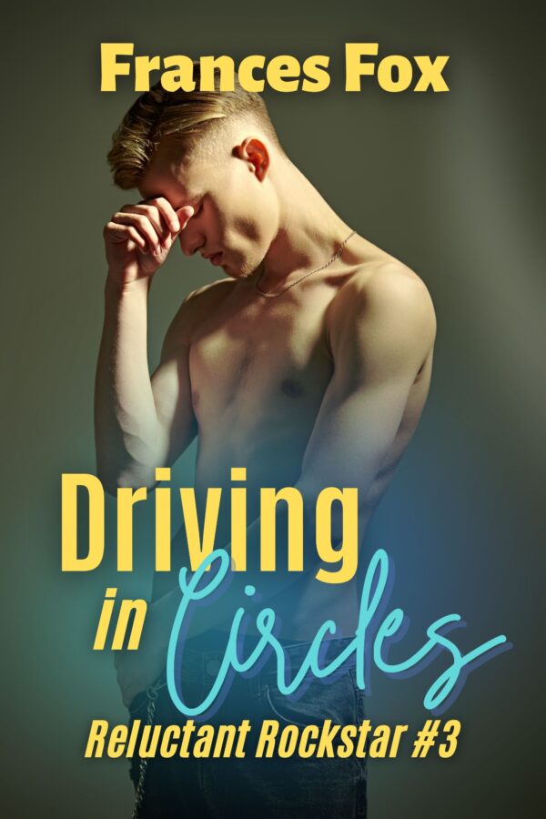 Driving in Circles - Frances Fox - Reluctant Rockstar