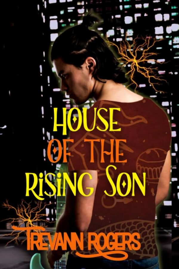 House of the Rising Son - Trevann Rogers