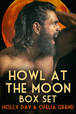 Howl at the Moon - Holly Day & Ofelia Grand