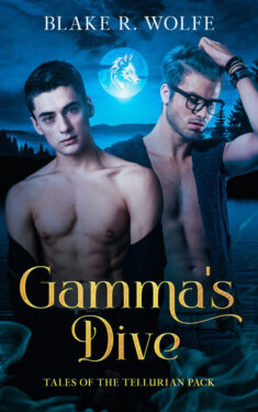 Gamma's Dive - Blake R. Wolfe - Tales of the Tellurian Pack