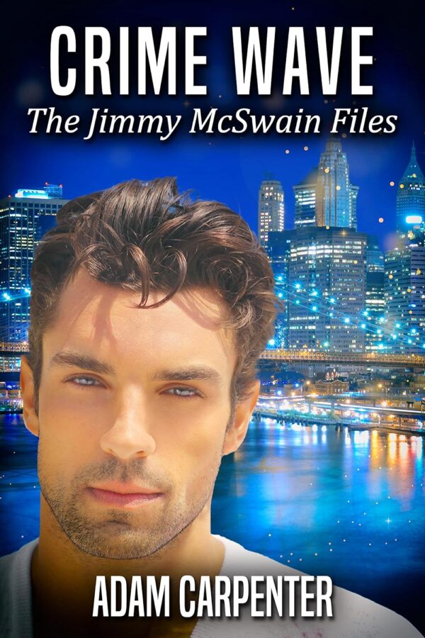 Crime Wave - Adam Carpenter - The Jimmy McSwain Files