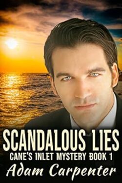 Scandalous Lies - Adam Carpenter - Cane's Inlet Mystery