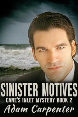 Sinister Motives - Adam Carpenter - Cane's Inlet Mystery