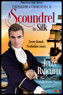 A Scoundrel in Silk - Jules Radcliffe - Pirates of Port Royal: Chevaliers & Charlatans