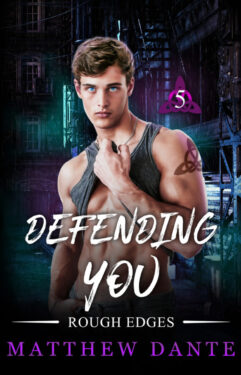 Defending You - Matthew Dante - Rough Edges