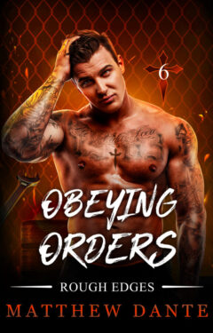 Obeying Orders - Matthew Dante - Rough Edges
