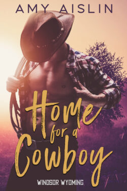 Home for a Cowboy - Amy Aislin - Windsor Wyoming