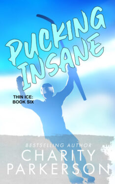 Pucking Insane - Charity Parkerson - Thin Ice