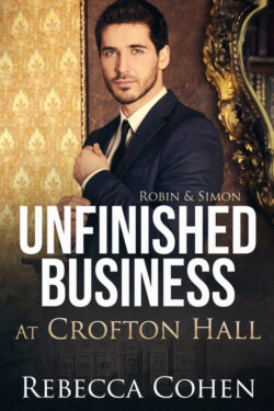 Unfinished Business at Crofton Hall - Rebecca Cohen