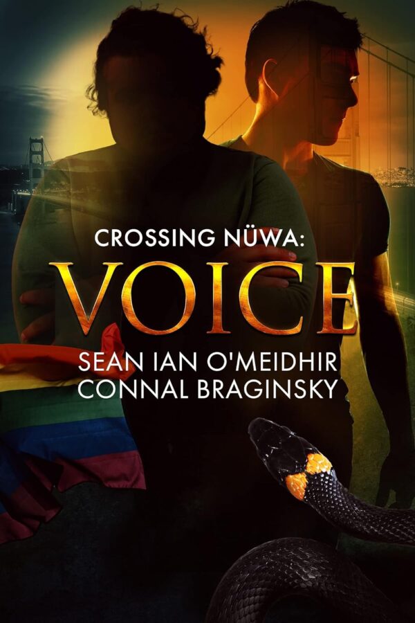 Voice - Sean Ian O’Meidhir and Connal Braginsky - Crossing Nuwa