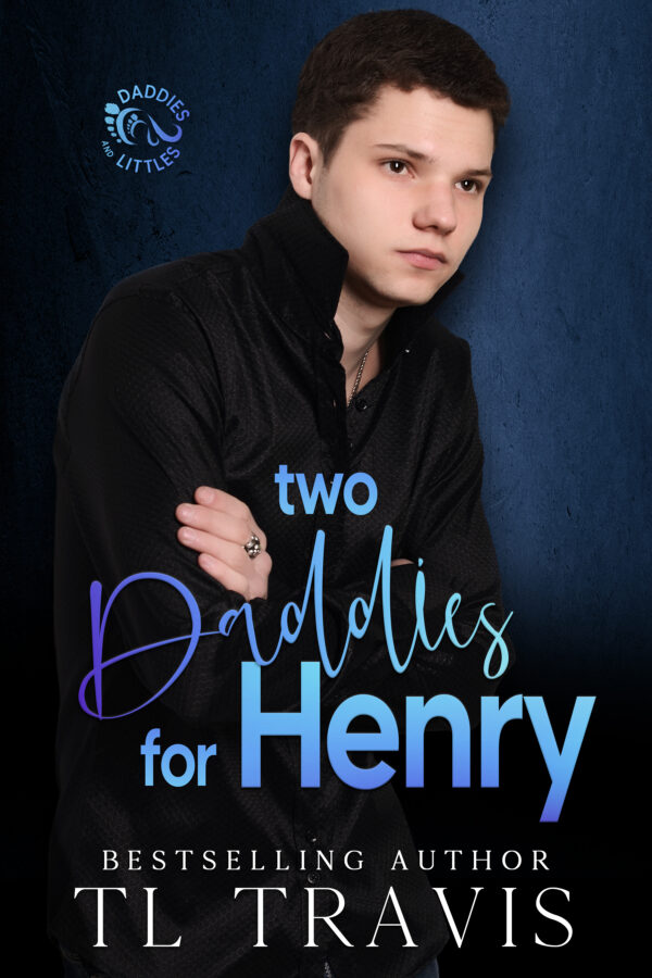 Two Daddies for Henry - TL Travis