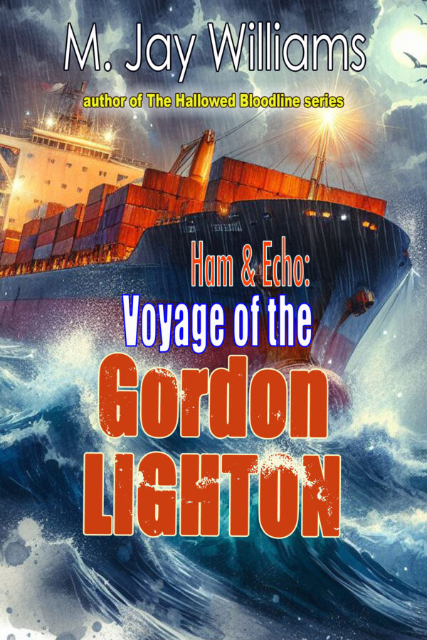 Ham & Echo: Voyage of the Gordan Lighton - M. Jay Williams