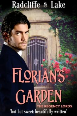 Florian's Garden - Jules Radcliffe and Stephanie Lake - The Regency Lords