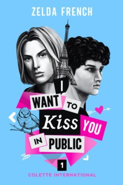 I Want to Kiss You in Public - Zelda French - Colette International