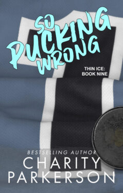 So Pucking Wrong - Charity Parkerson - Thin Ice