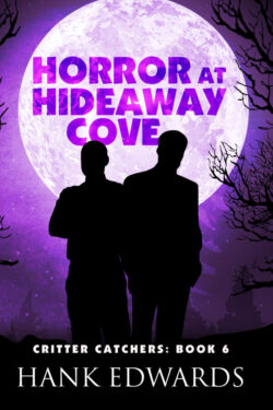 Horror at Hideaway Cove - Hank Edwards - Critter Catchers