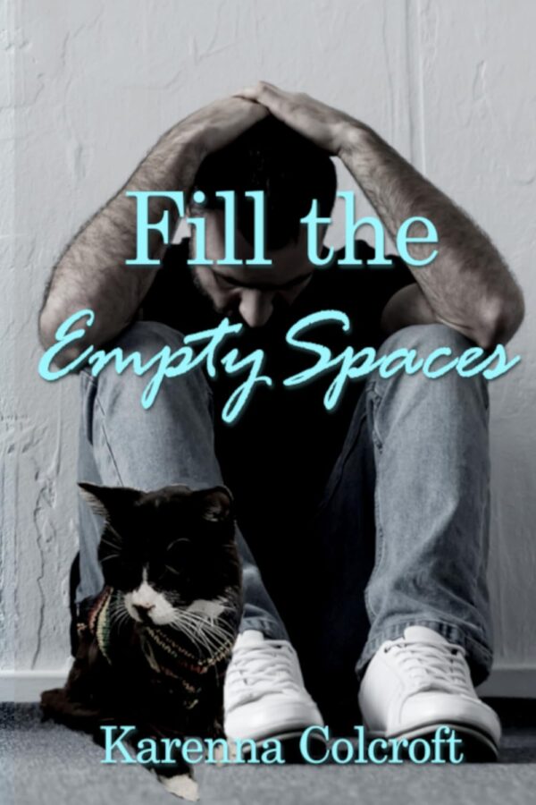 Fill the Empty Spaces - Karenna Colcroft