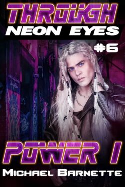 Power 1 - Michael Barnette - Through Neon Eyes