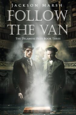 Follow the Van - Jackson marsh - Delamere Files