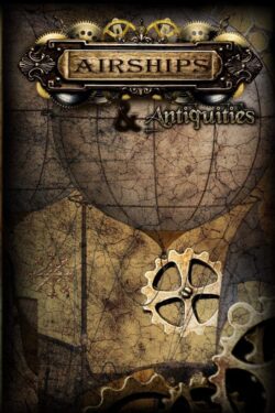 Airships & Antiquities anthology
