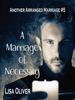 A Marriage of Necessity - Lisa Oliver - Another Arranged Marriage