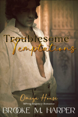 Troublesome Temptations - Brooke M. Harper - Omega House