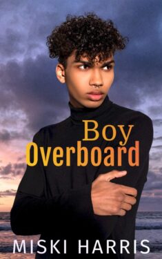 Boy Overboard - Miski Harris