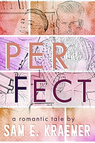Perfect - Sam E. Kraemer