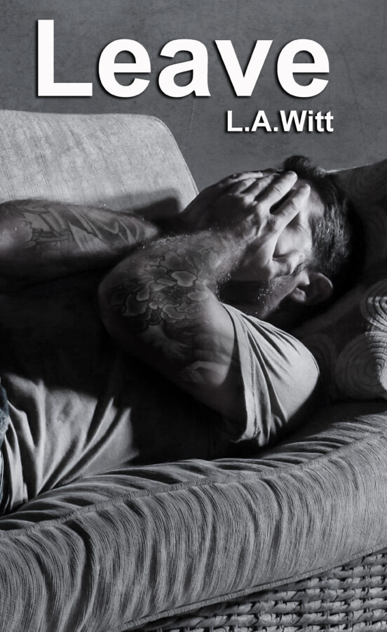 Leave - L.A. Witt