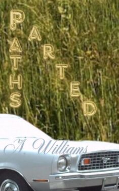 Parted Paths - A Williams