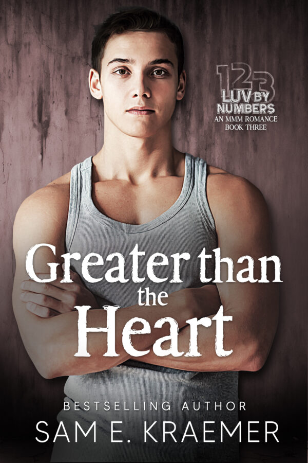 Greater than the Heart - Sam E. Kraemer - Luv by Numbers