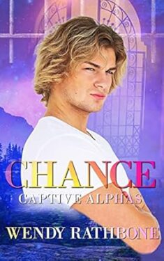 Chance - Wendy Rathbone - Captive Alphas