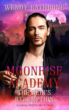 Moonrise Academy The Heir's Redemption - Wendy Rathbone - Academy Shifters