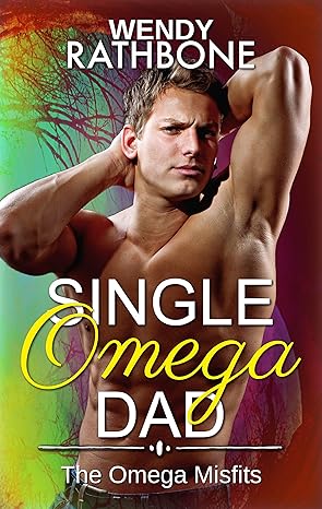 Omega Dad - Wendy Rathbone - The Omega Misfits