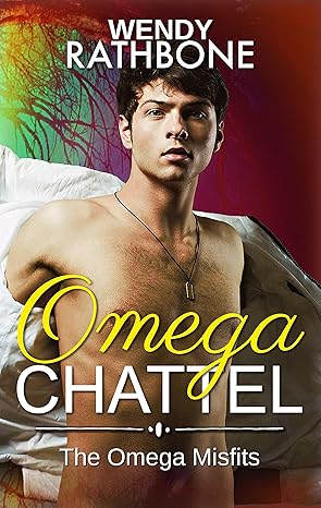Omega Chattel - Wendy Rathbone - The Omega Misfits