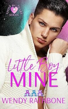 Little Boy Mine - Wendy Rathbone - Little Big Heart