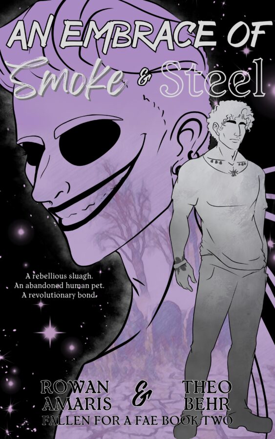 An Embrace of Smoke & Steel - Rowan Amaris & Theo Behr - Fallen for a Fae